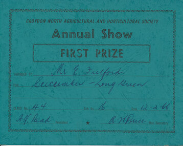 Card - Prize Certificate, Croydon North Agricultural and Horticultural Society, Annual Show 12.2.1966, First Prize Awarded to Mr C Fulford Exhibit Cucumber - Long Green Class 44 Sch No16 Pres. HN Read Sec AW Price