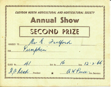 Card - Prize Certificate, Croydon North Agricultural and Horticultural Society, Annual Show 12.2.1966, Second Prize Awarded to Mr C Fulford for Pumpkin Class 41 Sch No16 Pres. HN Read Sec AW Price