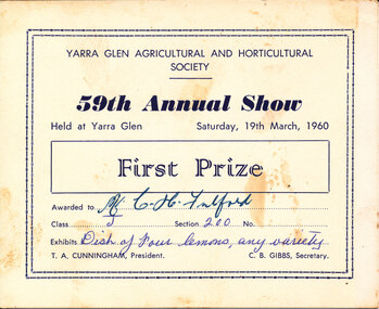 Card - Prize Certificate, Yarra Glen Agricultural and Horticultural Society, 59th Annual Show Saturday, 19th March, 1960, First Prize Awarded to Mr C.H. Fulford Class J 200 Exhibits Dish of Four Lemons, any variety Pres. T.A. Cunningham Sec C.B. Gibbs