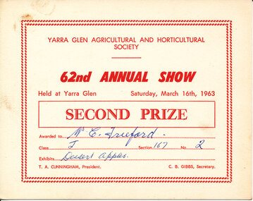 Card - Prize Certificate, Yarra Glen Agricultural and Horticultural Society, 62nd Annual Show Saturday, March 16th, 1963, Second Prize Awarded to Mr C. Fulford Class J Sec 167 No 2 Exhibits Dessert Apples Pres. T.A. Cunningham Sec C.B. Gibbs
