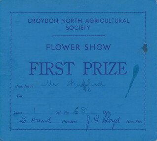 Card - Prize Certificate, Croydon North Agricultural Society Flower Show First Prize Awarded to Mr Fulford Class 1 Section 68 Pres. C Hand Sec J G Lloyd