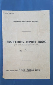 Document - Wonga Park State School, Inspector's Report Books 1953 - 1978