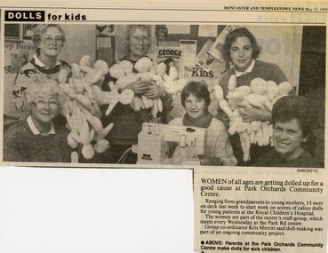 Photograph, Making dolls at the Park Orchards Community House, for patients at the Royal Children's Hospital. Group co-ordinator Kris Merritt. From Doncaster-Templestowe News 2 May 1993