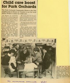 Photograph, Park Orchards Community House first Neighbourhood House to use the local Infant Welfare Centre, announced by Minister for Community Services, Mrs Caroline Hogg. POLA now use the House. The Nunawading Examiner, 3 August 1985