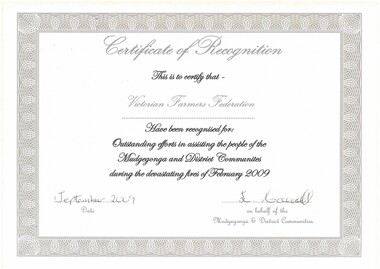 Work on paper - Certificate of recognition, Outstanding efforts in assisting  the people of Mudgegonga and District Communities during devastating fires of February 2009