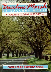 Book, Bacchus Marsh by Bacchus Marsh: an anecdotal history, 1986