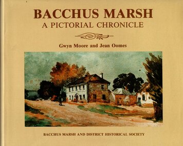 Book, Bacchus Marsh: A Pictorial Chronicle