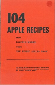 Pamphlet, 104 Apple Recipes from Bacchus Marsh where the Finest Apples Grow