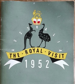 Booklet - Royal Visit booklet, Australia: The Royal Visit 1952