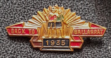 Badge - Souvenir badge, Back to Ballarat 1935