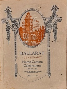 Book - Souvenir Book, Ballarat Centenary Home-Coming Celebrations