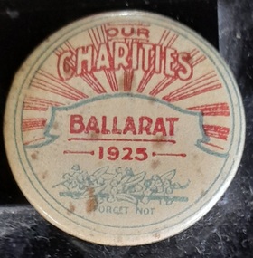 Badge - Button Badge, Our Charities Ballarat 1925
