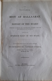 Work on paper - Parliamentary paper, Riot at Ballaarat: Report of the Board
