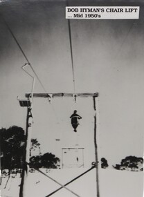 Bob Hymans' Chairlift Mid 1950s