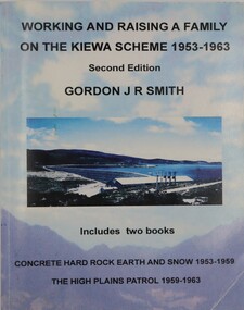 Working and Raising a Family on the Kiewa Scheme 1953 - 1963