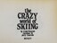  The Crazy World of Skiing - Title Page