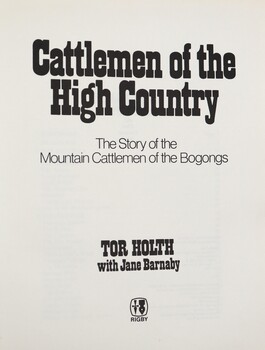 Title Page The Story of the Mountain Cattlemen of the Bogongs