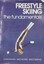 Freestyle Skiing - the Fundamentals - Front Cover