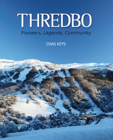  Thredbo - Pioneers, Legends and Community - Cover