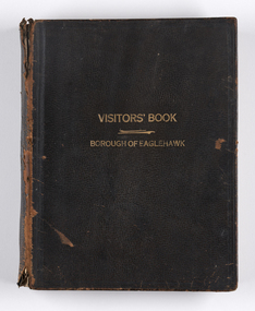 Book - Borough of Eaglehawk. Visitors Book. 1929 - 1990, 1929