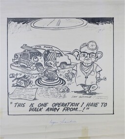 Work on paper - Cartoon, This is One Operation I Have to Walk Away From ...!, c 1979