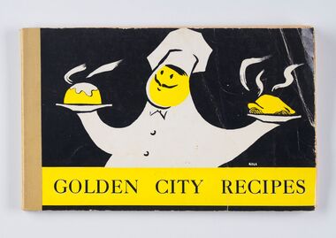 Book - Cookbook, The Neale Street North Pre-School Mothers' Club Committee, Golden City Recipes, 1963