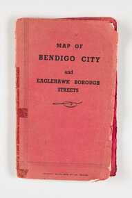 Map, Bolton Brothers Printers, Map of Bendigo City and Eaglehawk Borough Streets, Unknown