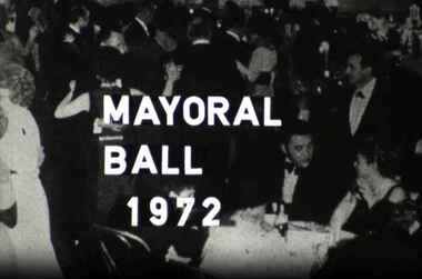 Film, City of Bendigo, 1972 Mayoral Ball, Friday 21st July, 1972