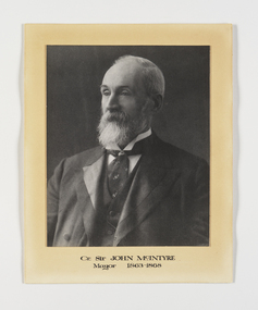 Print - Copy of Photograph, Cr Sir John McIntyre / Mayor 1863 - 1868, unknown