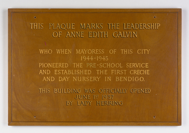 Sign - Opening of building dedicated to Anne Edith Galvin, City of Bendigo, 1957