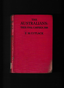 Book, F.M. Cutlack, The Australians : their final campaign, 1918 : an account of the concluding operations of the Australian divisions in France, 1919