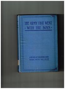 Book, Salvation Army National Headquarters, The army that went with the boys : a record of Salvation Army work with the Australian Imperial Force, 1919