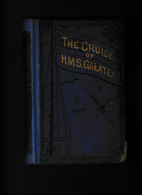 Book, Rev. John Milner et al, The cruise of HMS Galatea, Captain H.R.H. the Duke of Edinburgh, K.G. in 1867-1868, 1969