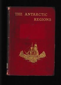 Book, S. Sonnenschein & co., limited, The Antarctic regions, 1900