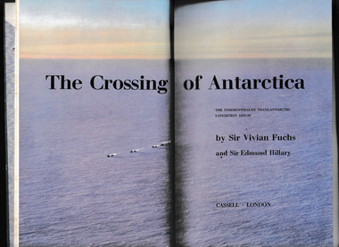 Book, Cassell and Co et al, The crossing of Antarctica : the Commonwealth Trans-Antarctic Expedition, 1955-58, 1958
