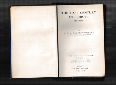 Book, C.E.M. Hawkesworth, The last century in Europe (1814-1910), 1912