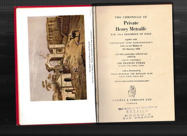 Book, Henry Metcalfe, The chronicle of Private Henry Metcalfe, H.M. 32nd Regiment of Foot / together with Lieutenant John Edmonstone's letter to his mother of 4th January, 1858, and other particulars collected and edited by Sir Francis Tuker, 1953