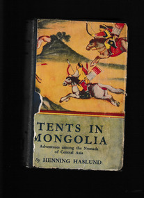 Book, Keegan Paul Trench Trubner, Tents in Mongolia (Yabonah) adventures and experiences among the normads of Central Asia, 1934