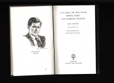 Book, Collins, The call of the wild ; White fang ; The scarlet plague, 1953