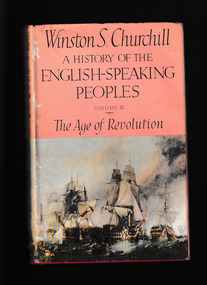 Book, Cassell and Company, A history of the English-speaking peoples, Vol three: The age of revolution, 1956