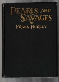 Book, GP Putnam's Sons, Pearls and savages : adventures in the air, on land and sea--in New Guinea, 1924