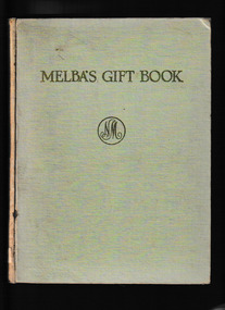 Book, George. Robertson, Melba's gift book of Australian art and literature, 1915