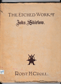 Book, McCubbin et al, The etched work of John Shirlow : selected reproductions in half tone of John Shirlow's handicraft, 1921