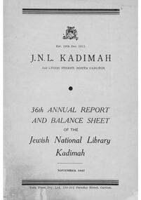 Document - Annual Report, 36th Annual Report and Balance Sheet of the Kadimah National Library 1947