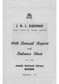 Document - Annual Report, 46th Annual Report and Balance Sheet of the Kadimah National Library 1957
