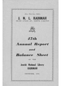 Document - Annual Report, 47th Annual Report and Balance Sheet of the Kadimah National Library 1958