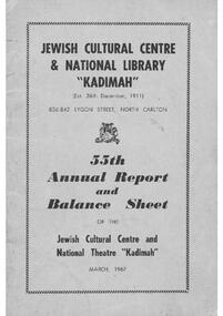 Document - Annual Report, 55th Annual Report and Balance Sheet of the Kadimah National Library 1967