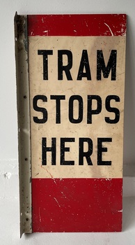 Sign - Tram Stop - "Tram Stops Here"