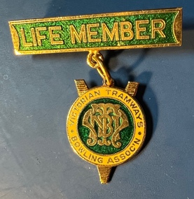 Life Member badge - Victorian Tramways Bowling Association