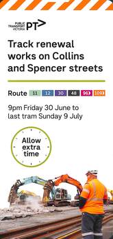 9pm Friday 30 June to last tram Sunday 9 July